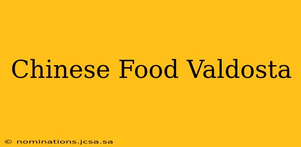 Chinese Food Valdosta