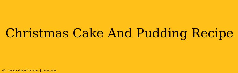 Christmas Cake And Pudding Recipe