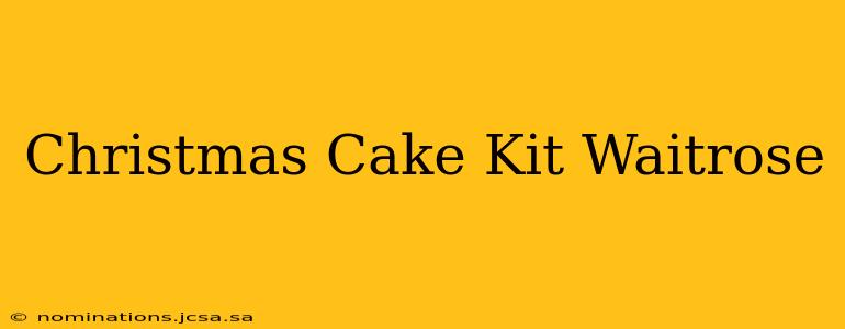 Christmas Cake Kit Waitrose