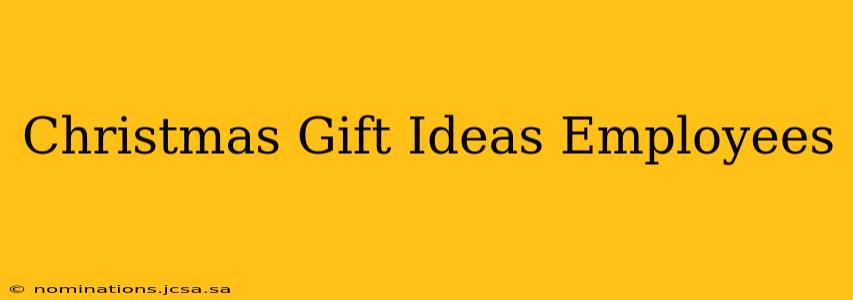 Christmas Gift Ideas Employees