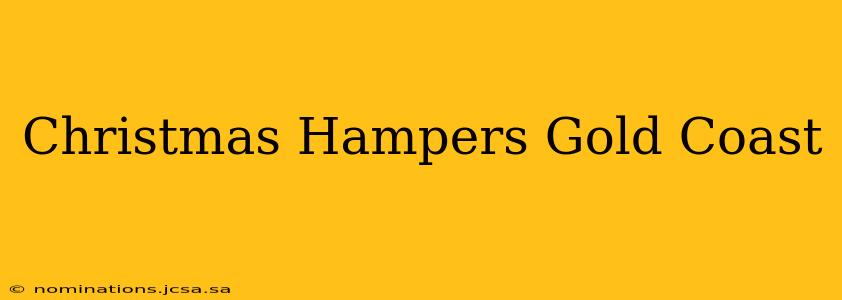 Christmas Hampers Gold Coast