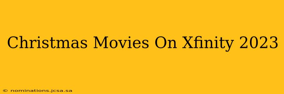 Christmas Movies On Xfinity 2023