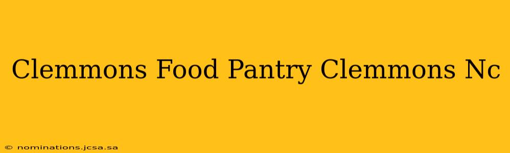 Clemmons Food Pantry Clemmons Nc
