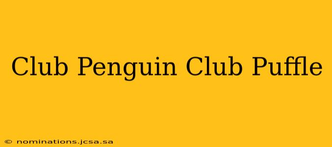Club Penguin Club Puffle