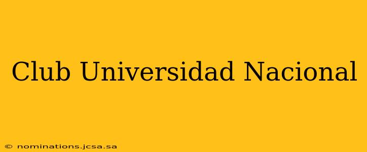 Club Universidad Nacional
