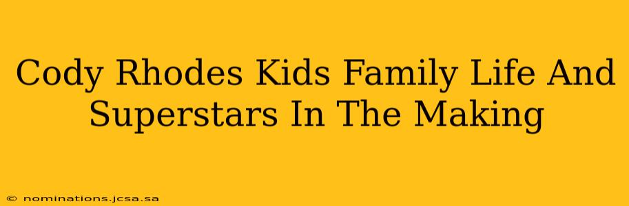 Cody Rhodes Kids Family Life And Superstars In The Making