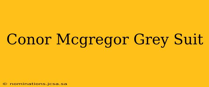 Conor Mcgregor Grey Suit