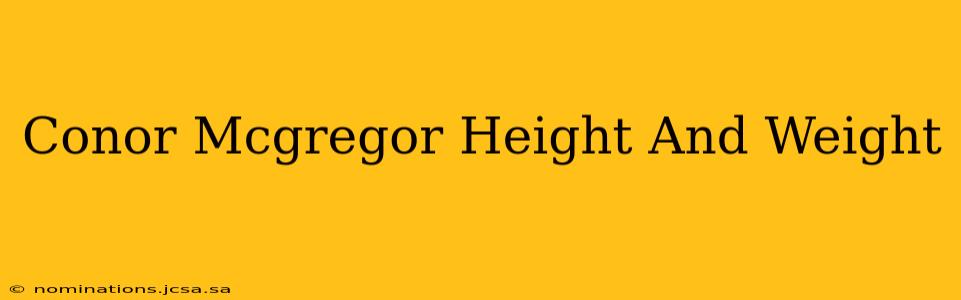 Conor Mcgregor Height And Weight
