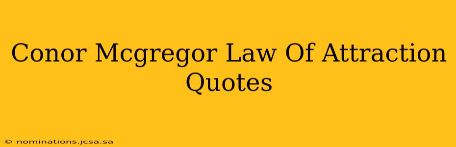 Conor Mcgregor Law Of Attraction Quotes
