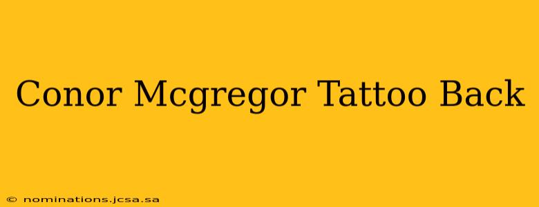 Conor Mcgregor Tattoo Back