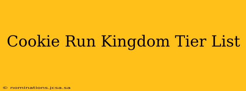 Cookie Run Kingdom Tier List