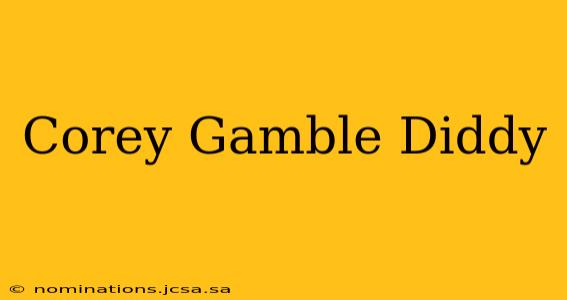 Corey Gamble Diddy