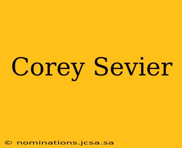 Corey Sevier