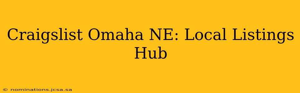 Craigslist Omaha NE: Local Listings Hub