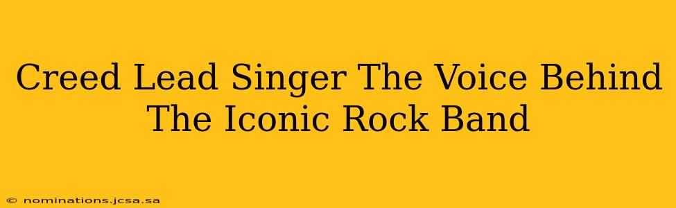 Creed Lead Singer The Voice Behind The Iconic Rock Band