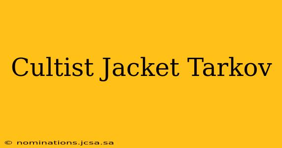 Cultist Jacket Tarkov