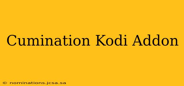 Cumination Kodi Addon