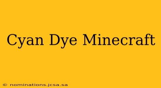 Cyan Dye Minecraft