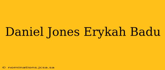 Daniel Jones Erykah Badu
