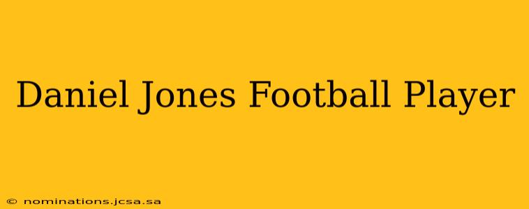 Daniel Jones Football Player