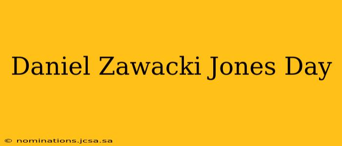 Daniel Zawacki Jones Day