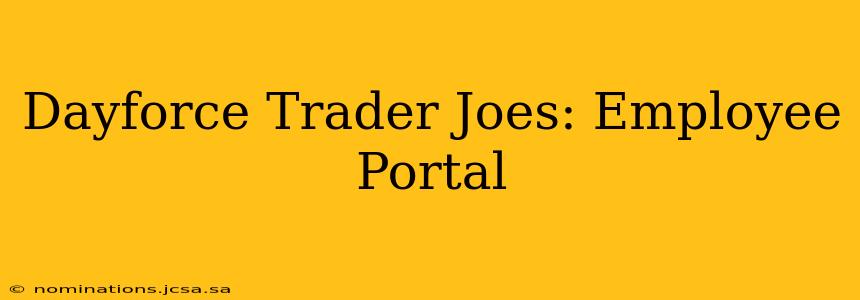 Dayforce Trader Joes: Employee Portal