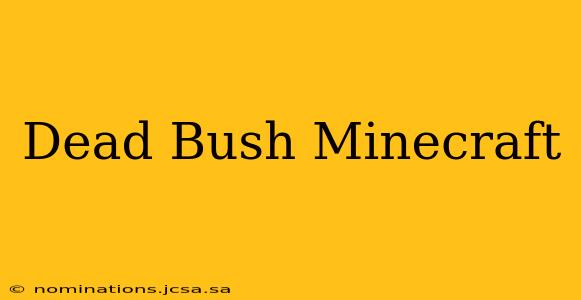 Dead Bush Minecraft