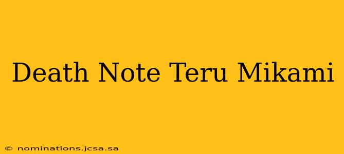 Death Note Teru Mikami