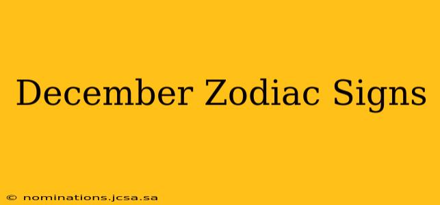 December Zodiac Signs