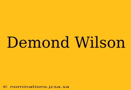 Demond Wilson