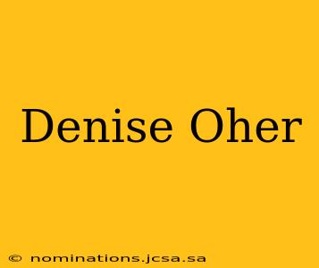 Denise Oher