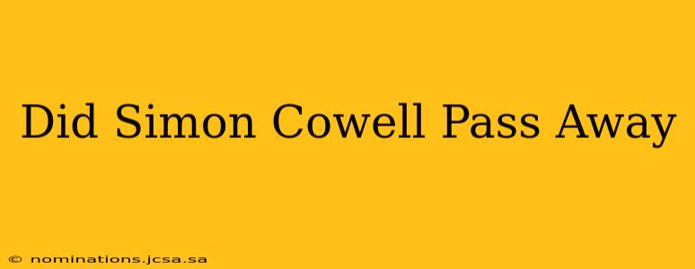 Did Simon Cowell Pass Away