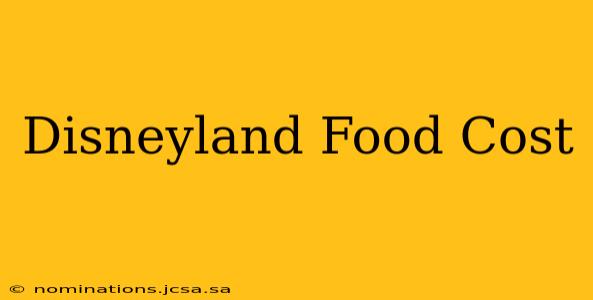 Disneyland Food Cost