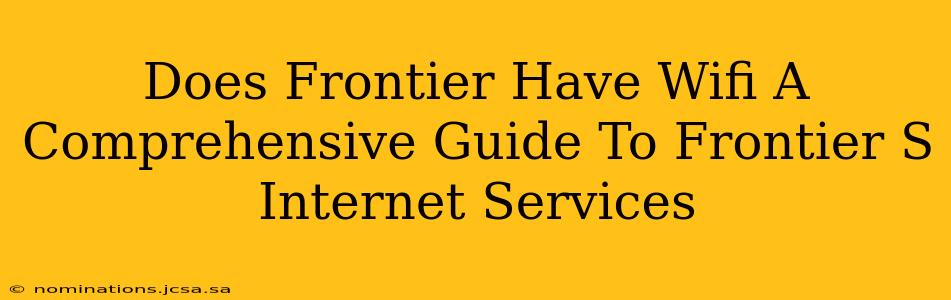 Does Frontier Have Wifi A Comprehensive Guide To Frontier S Internet Services