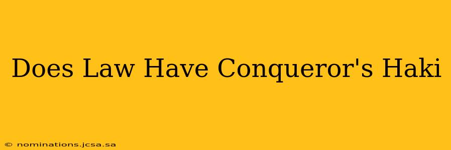 Does Law Have Conqueror's Haki