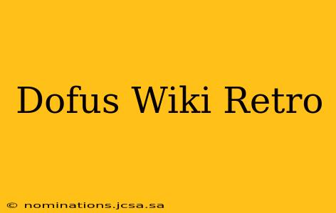 Dofus Wiki Retro