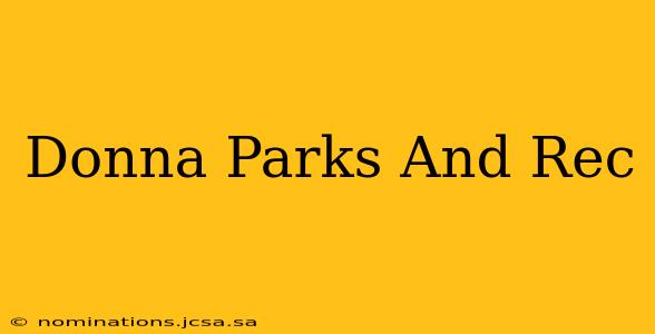 Donna Parks And Rec