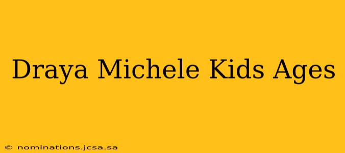 Draya Michele Kids Ages