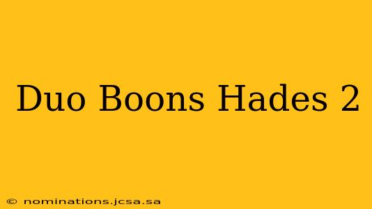 Duo Boons Hades 2