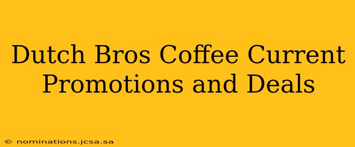 Dutch Bros Coffee Current Promotions and Deals