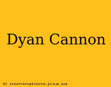 Dyan Cannon