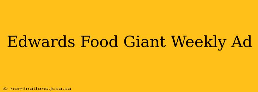 Edwards Food Giant Weekly Ad