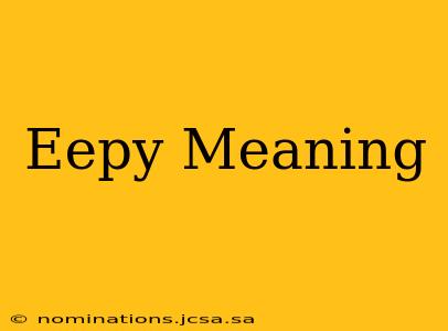 Eepy Meaning