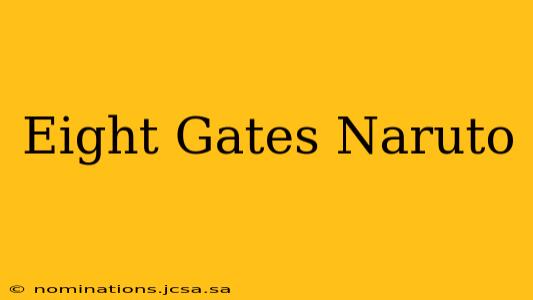 Eight Gates Naruto