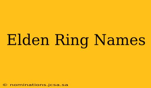 Elden Ring Names