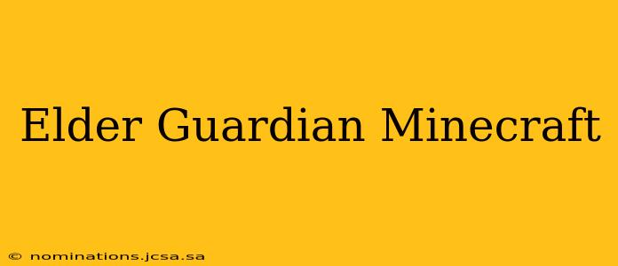 Elder Guardian Minecraft