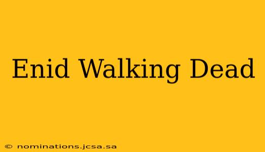 Enid Walking Dead