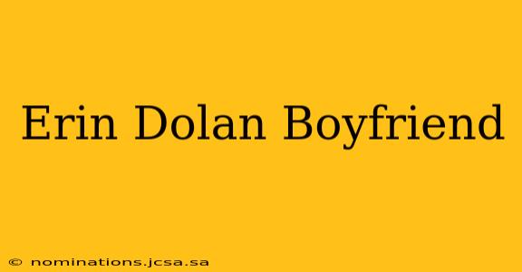 Erin Dolan Boyfriend