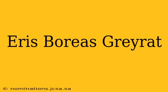 Eris Boreas Greyrat