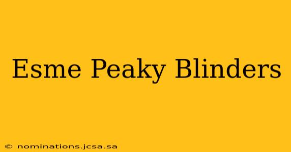Esme Peaky Blinders